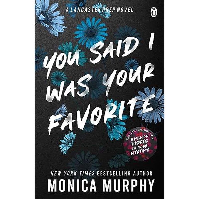 You Said I Was Your Favorite: The exciting next instalment in The Lancaster Prep series!: 5 (Lancaster Prep, 5)