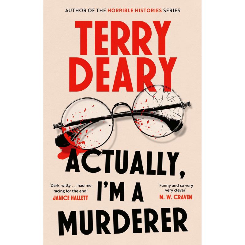 Actually, I'm A Murderer: A gripping murder mystery from the multimillion-copy bestselling author by Terry Deary