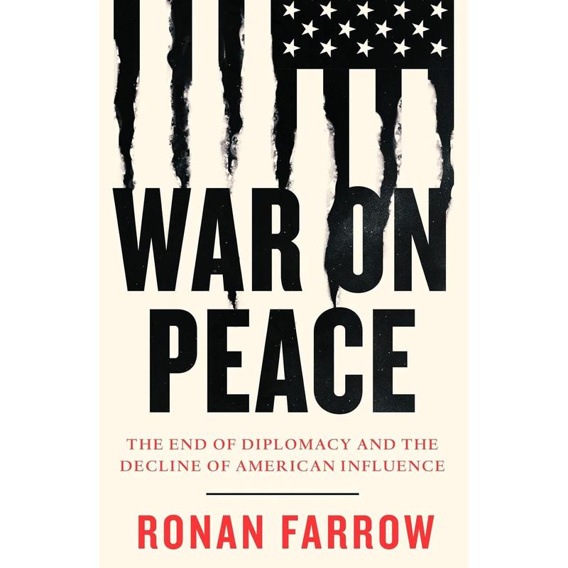 War on Peace: The End of Diplomacy and the Decline of American Influence