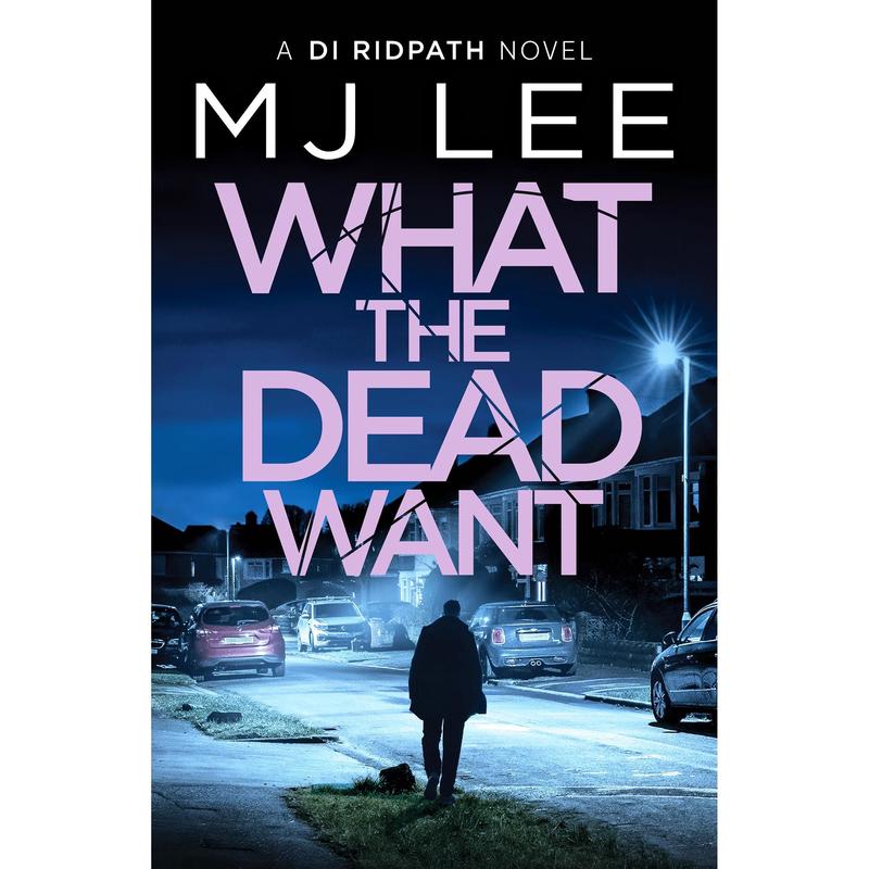 What the Dead Want: A twisty crime thriller full of suspense (DI Ridpath Crime Thriller, 10)