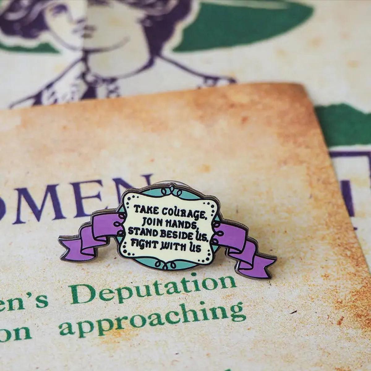 'Take Courage' Enamel Pin Badge by Literary Emporium