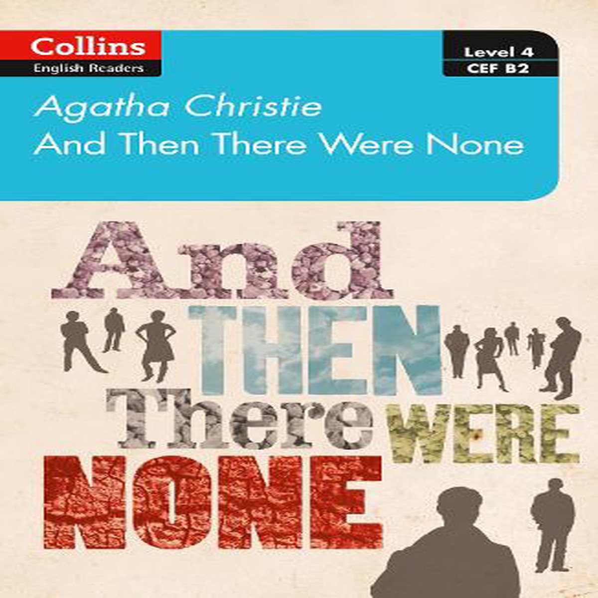 And then there were none: Level 4 upper- intermediate (B2) (Collins Agatha Christie ELT Readers)
