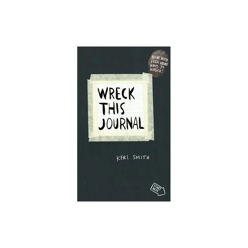 Wreck This Journal: To Create is to Destroy, Now With Even More Ways to Wreck!