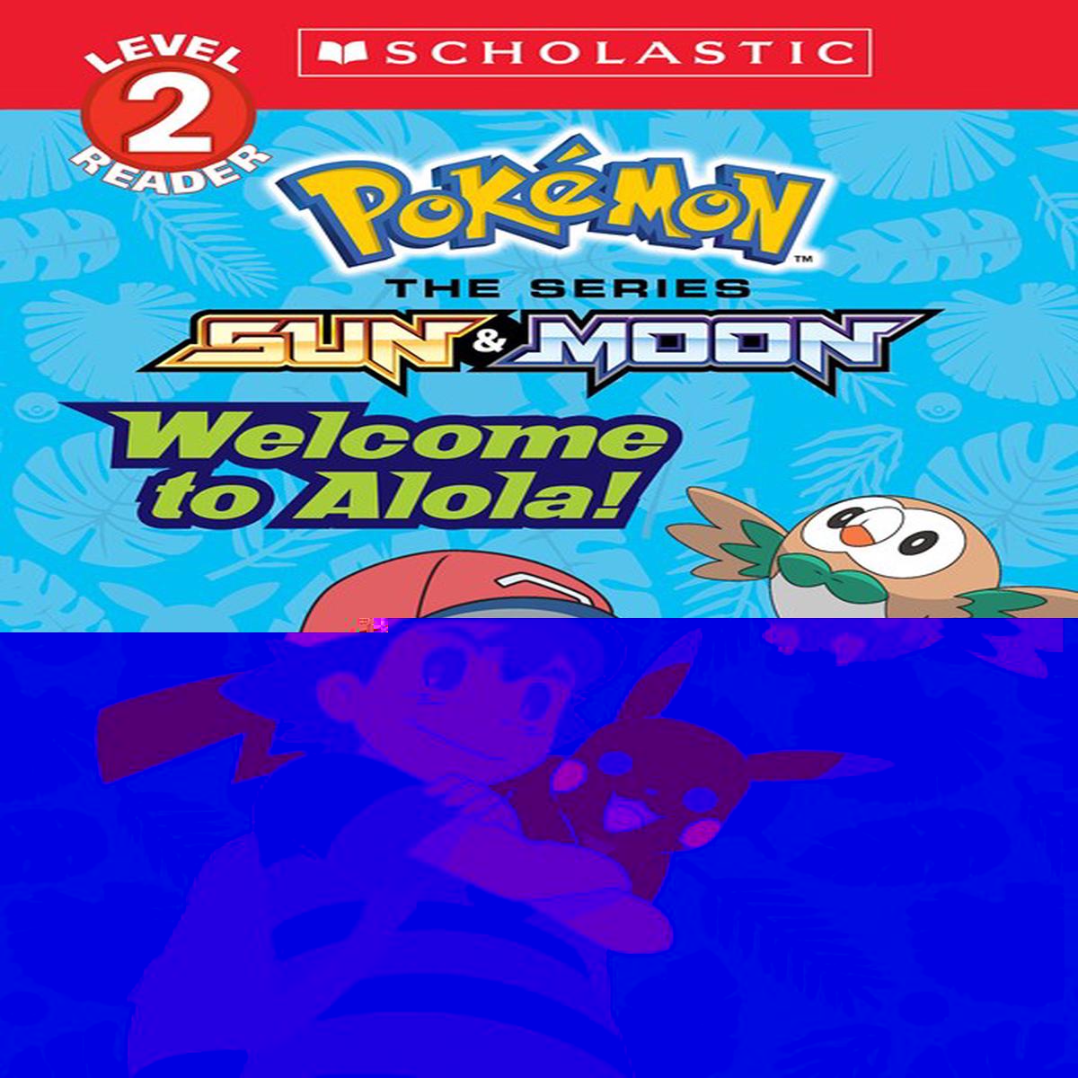 Pokemon: Welcome to Alola! (Alola Reader #1)