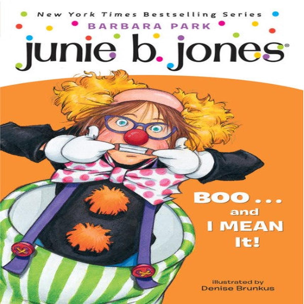 Junie B. Jones Boo...and I MEAN it! #24
